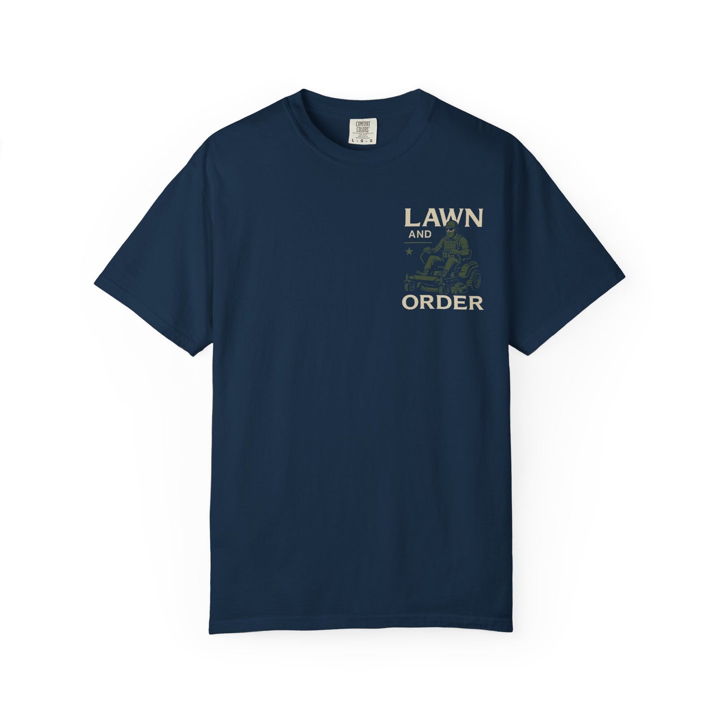 "Lawn and Order" T-Shirt - Perfect for Lawn Care Enthusiasts