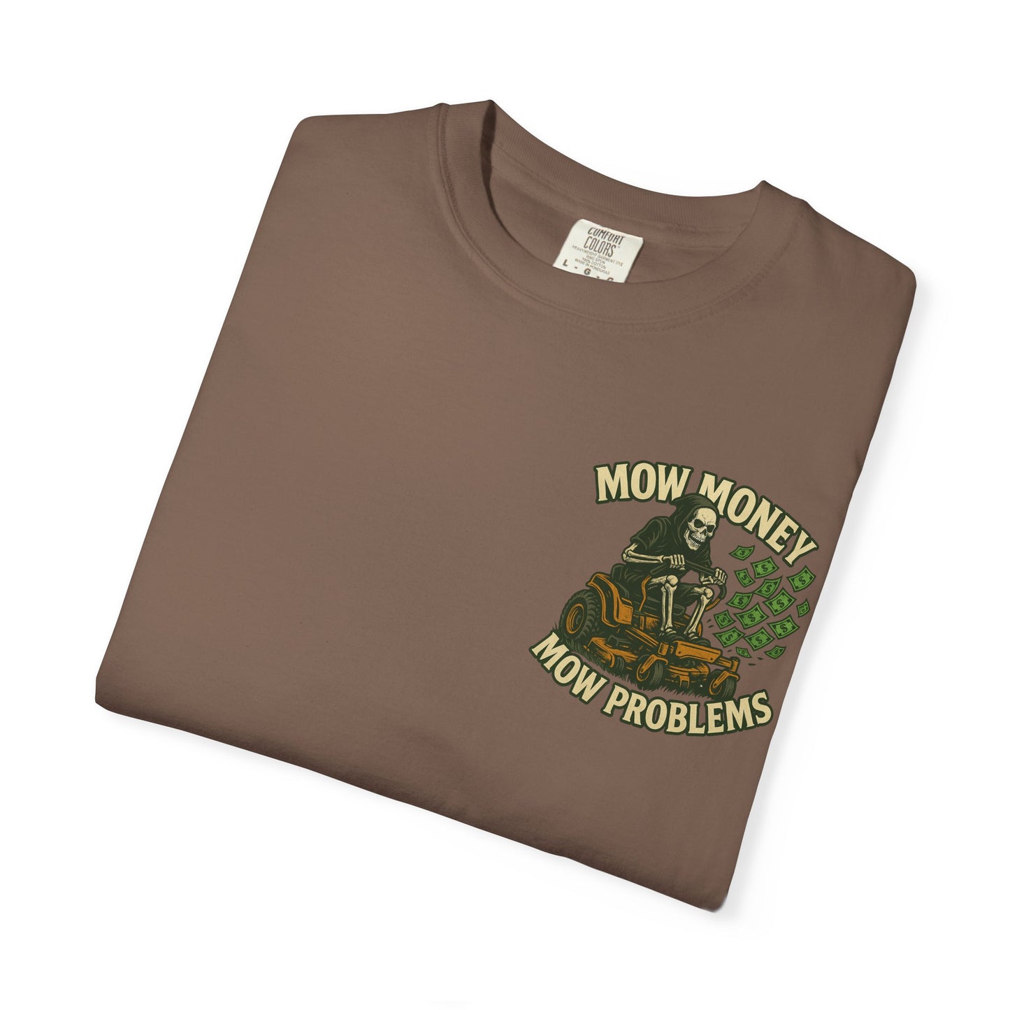 "Mow Money Mow Problems" Unisex Garment-Dyed T-Shirt