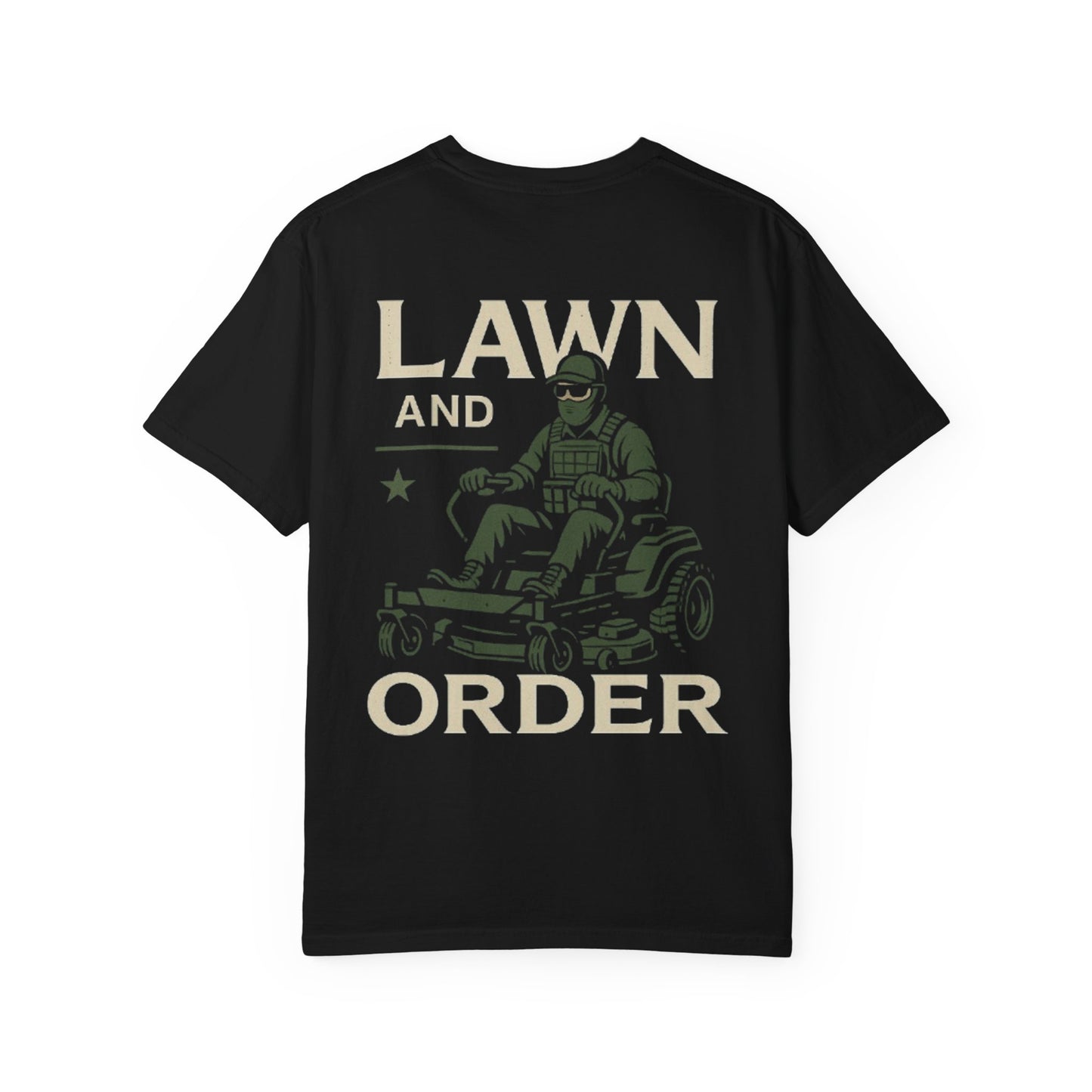 "Lawn and Order" T-Shirt - Perfect for Lawn Care Enthusiasts