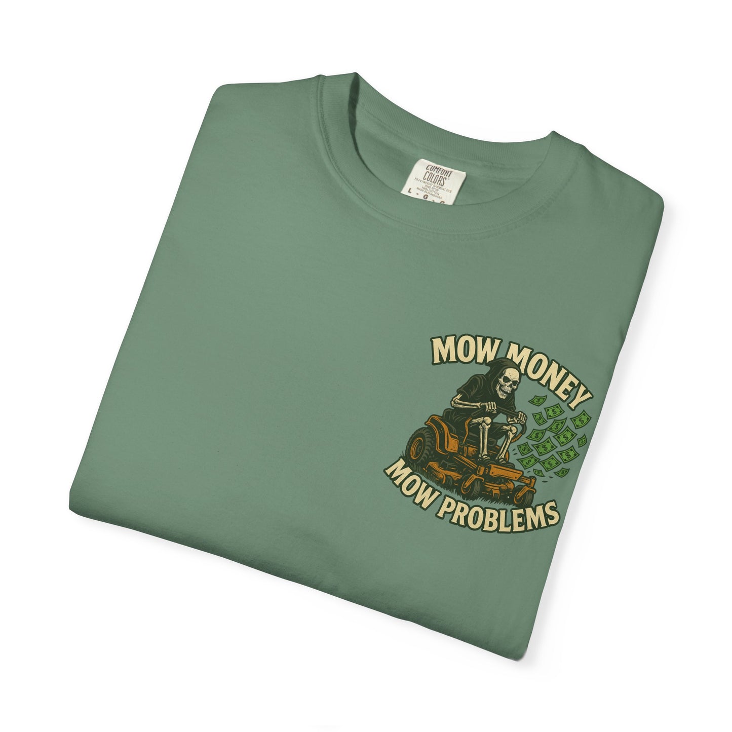 "Mow Money Mow Problems" Unisex Garment-Dyed T-Shirt
