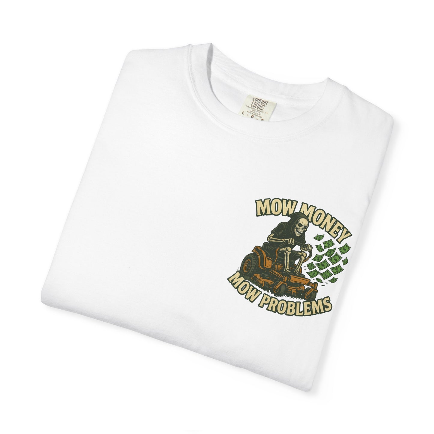 "Mow Money Mow Problems" Unisex Garment-Dyed T-Shirt