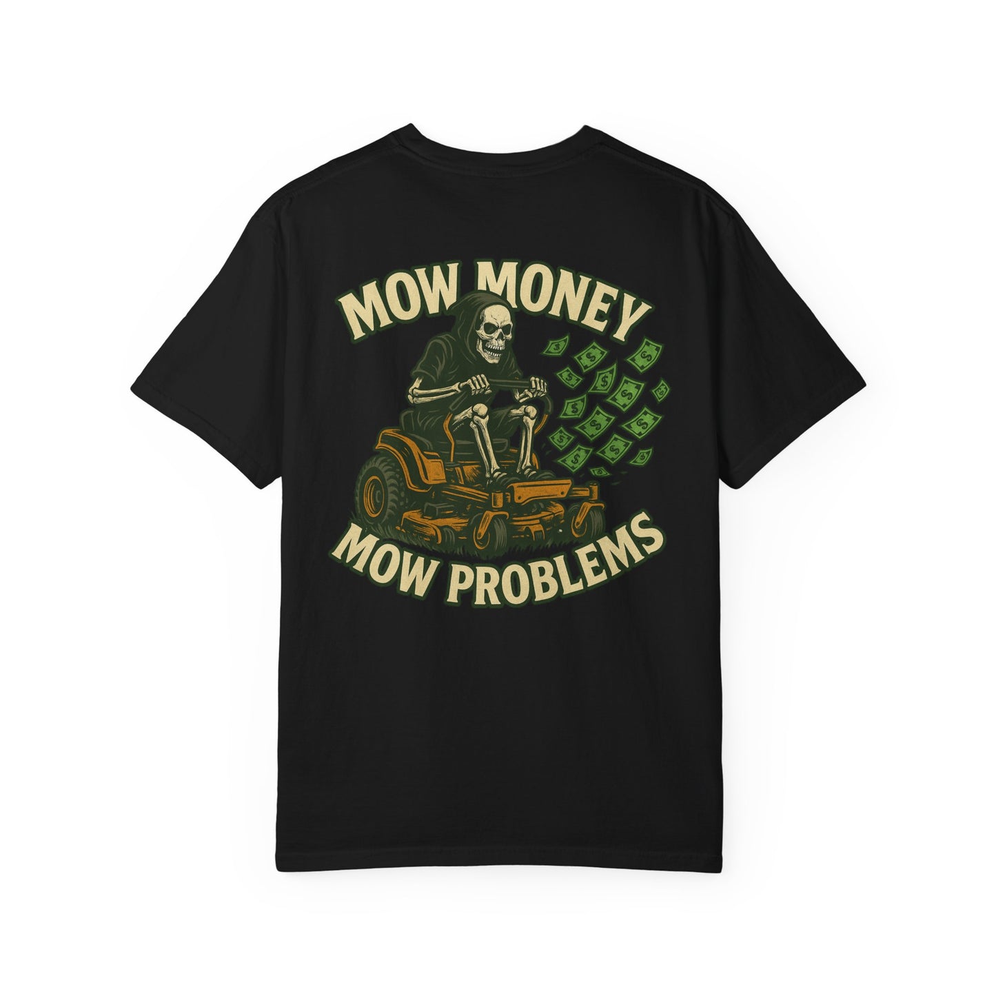 "Mow Money Mow Problems" Unisex Garment-Dyed T-Shirt