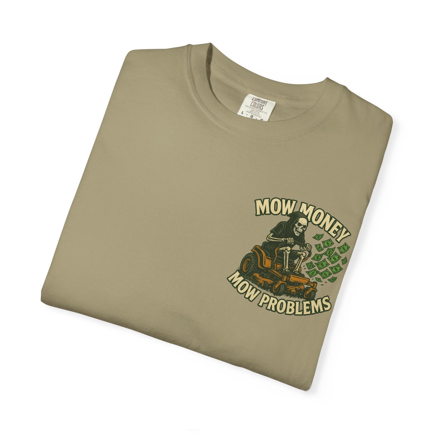 "Mow Money Mow Problems" Unisex Garment-Dyed T-Shirt