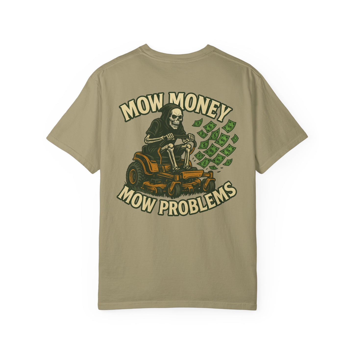 "Mow Money Mow Problems" Unisex Garment-Dyed T-Shirt