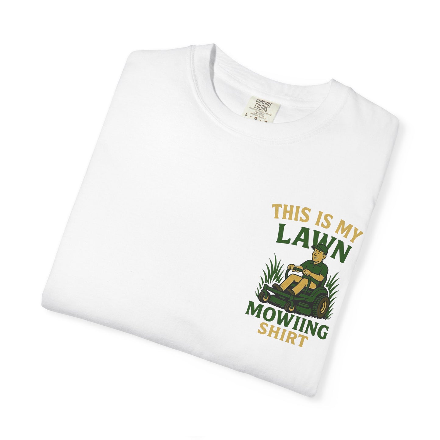 "This is my Lawn Mowing T-Shirt" for Garden Enthusiasts