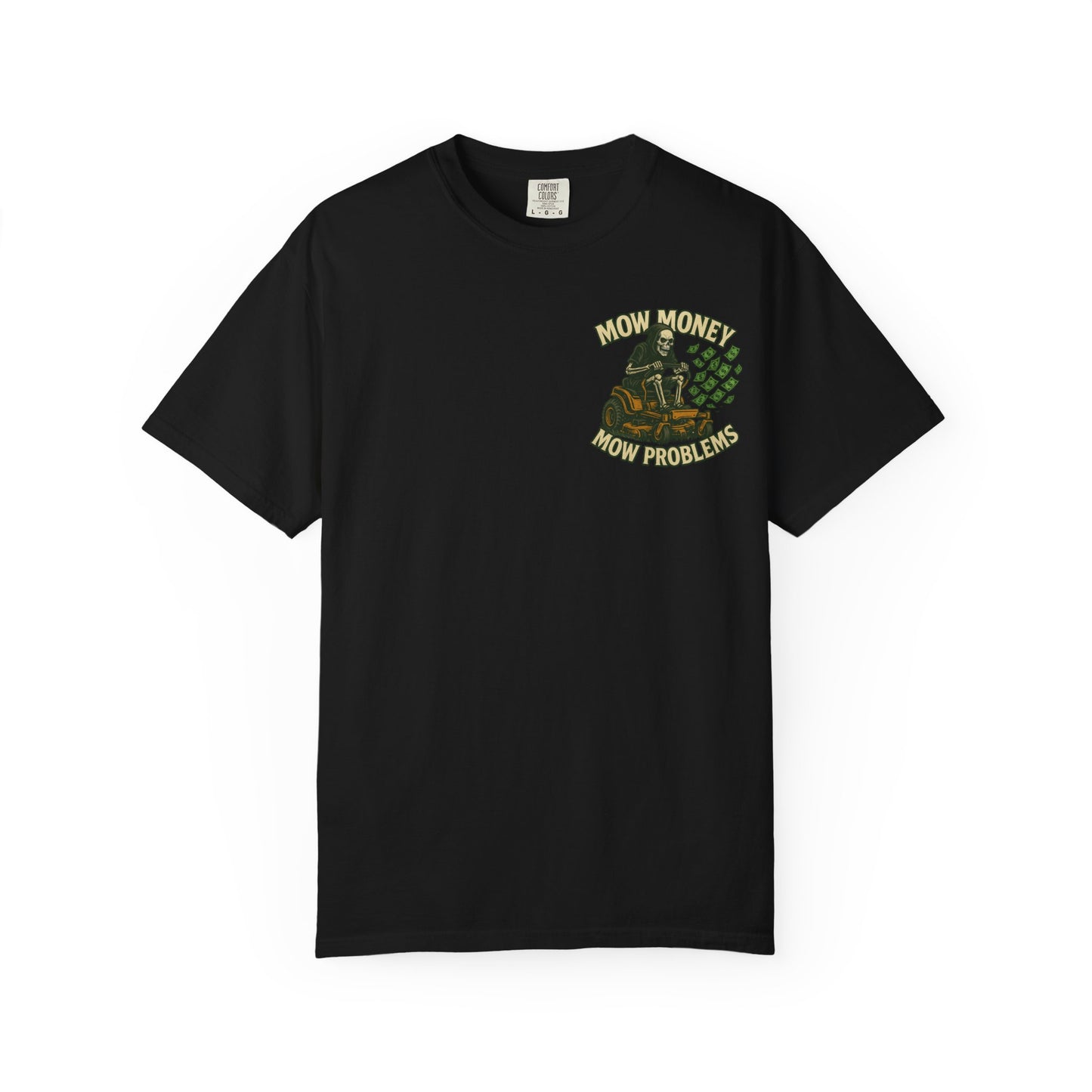 "Mow Money Mow Problems" Unisex Garment-Dyed T-Shirt