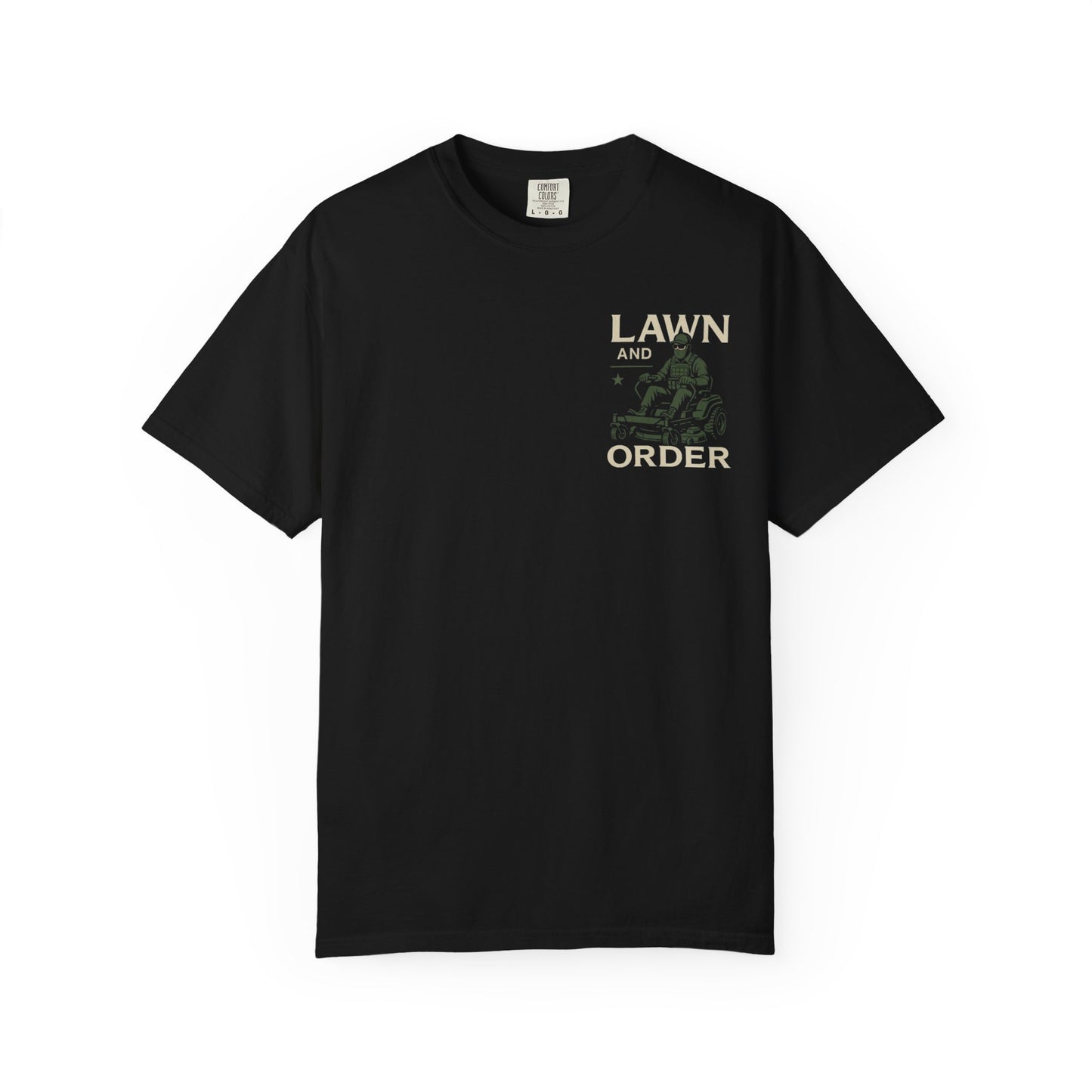 "Lawn and Order" T-Shirt - Perfect for Lawn Care Enthusiasts