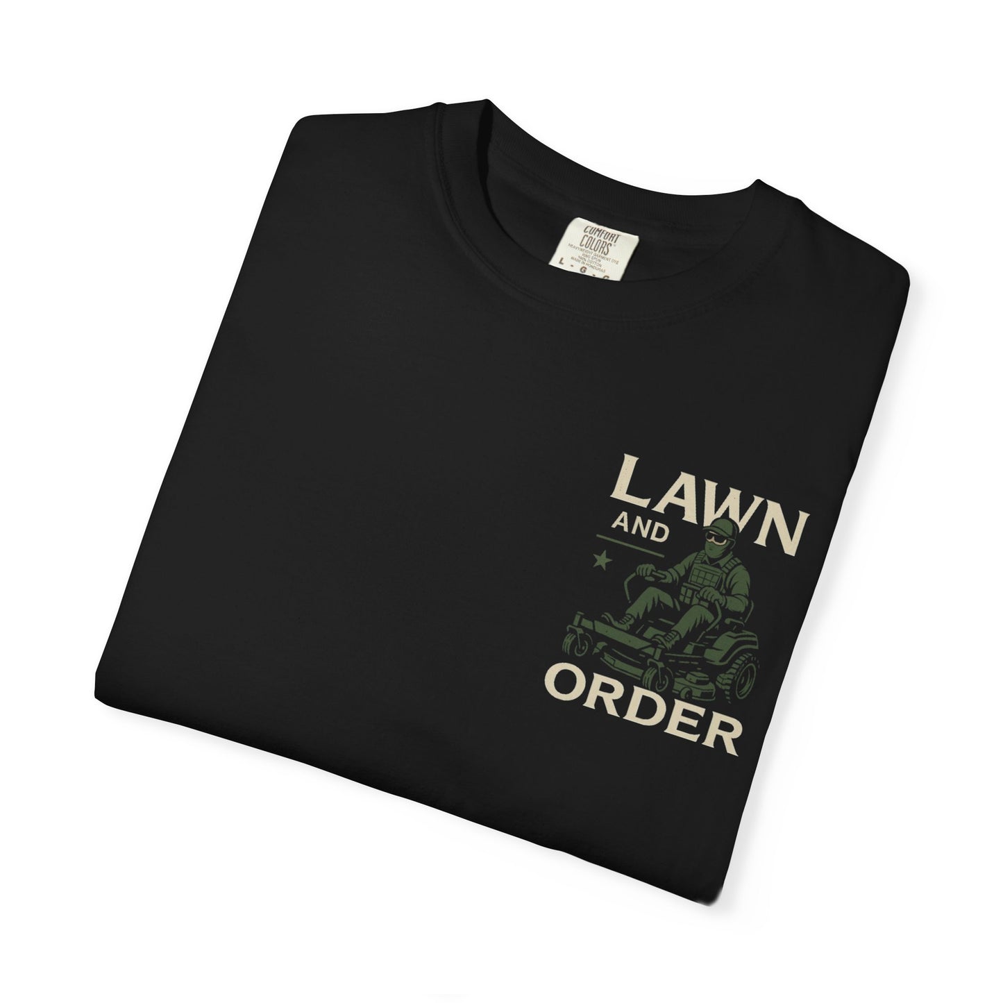 "Lawn and Order" T-Shirt - Perfect for Lawn Care Enthusiasts