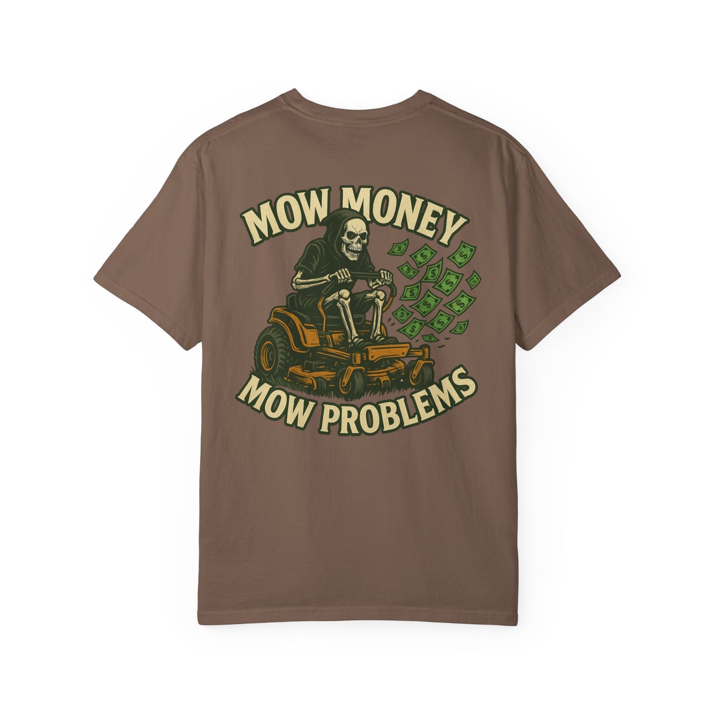 "Mow Money Mow Problems" Unisex Garment-Dyed T-Shirt