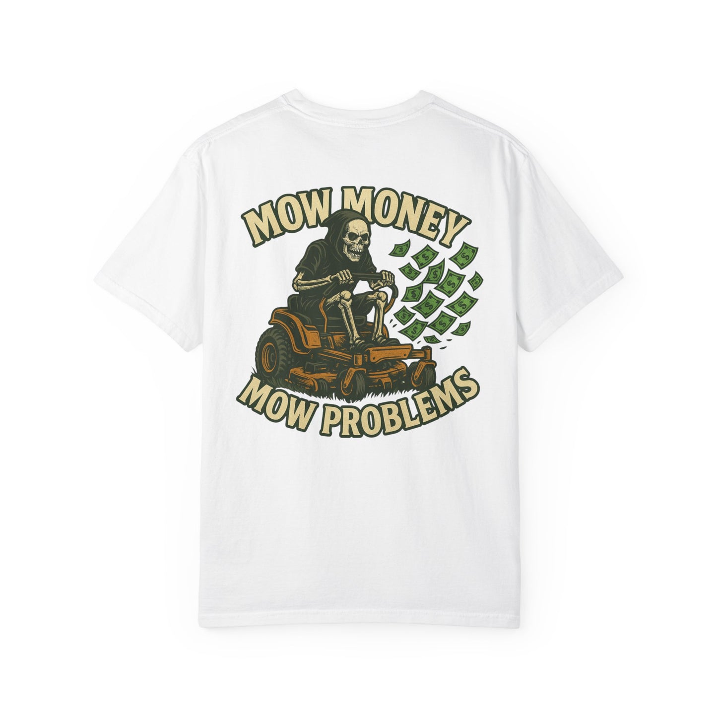 "Mow Money Mow Problems" Unisex Garment-Dyed T-Shirt