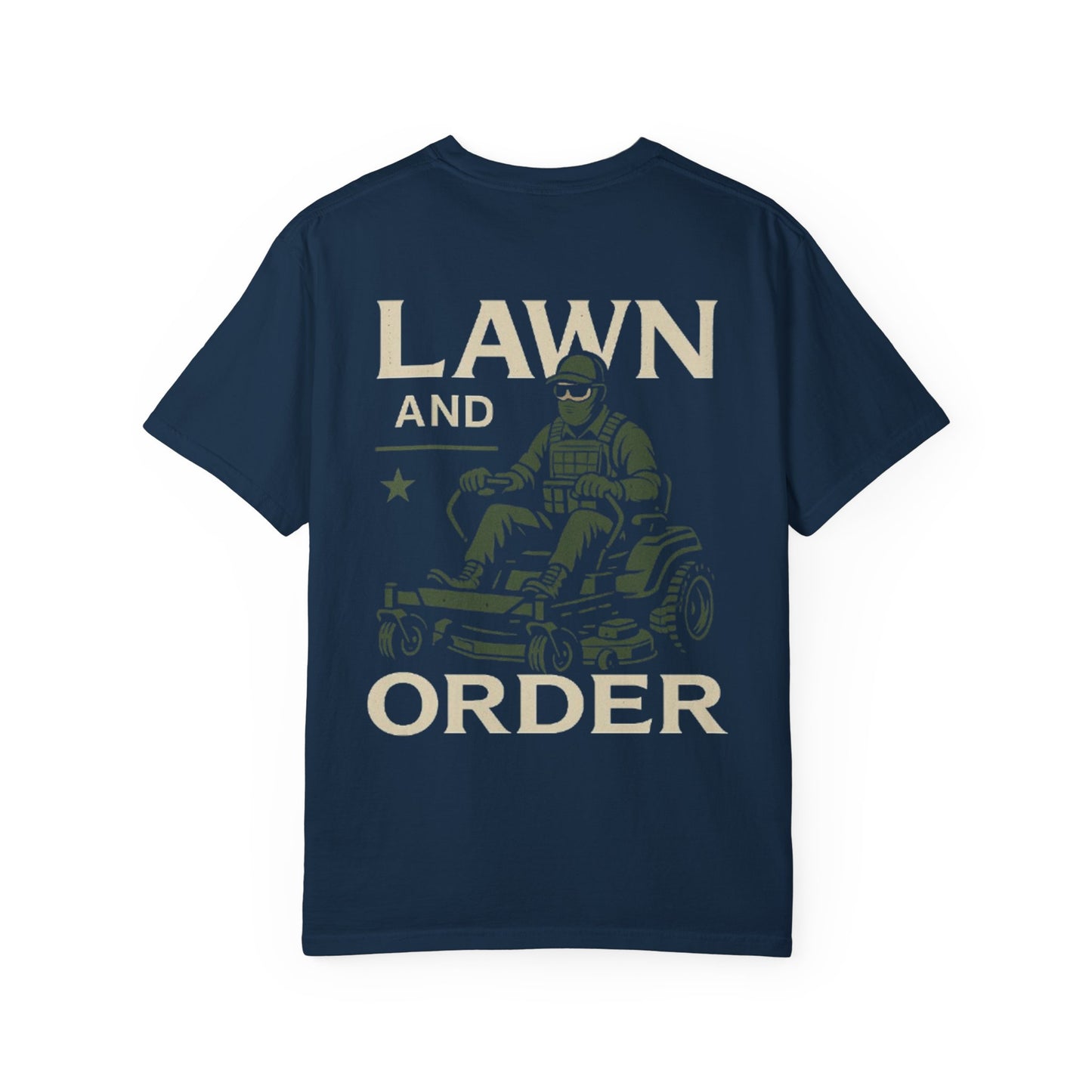 "Lawn and Order" T-Shirt - Perfect for Lawn Care Enthusiasts