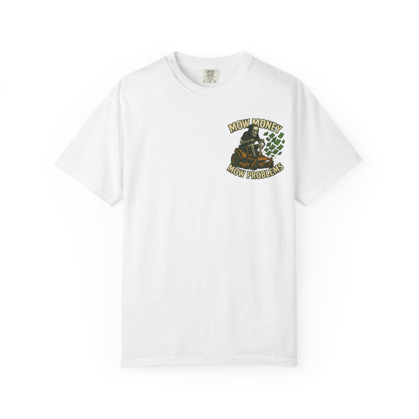 "Mow Money Mow Problems" Unisex Garment-Dyed T-Shirt