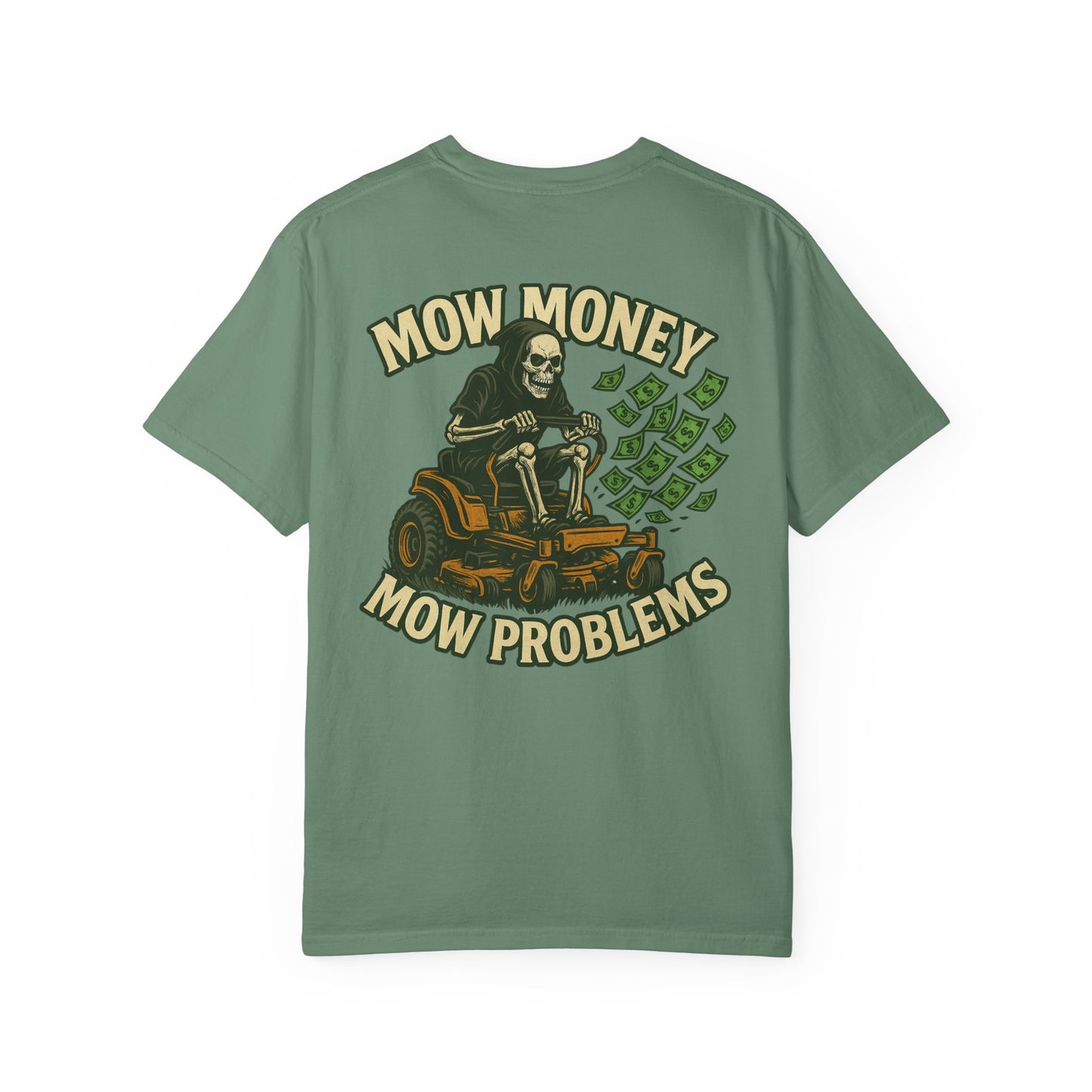 "Mow Money Mow Problems" Unisex Garment-Dyed T-Shirt